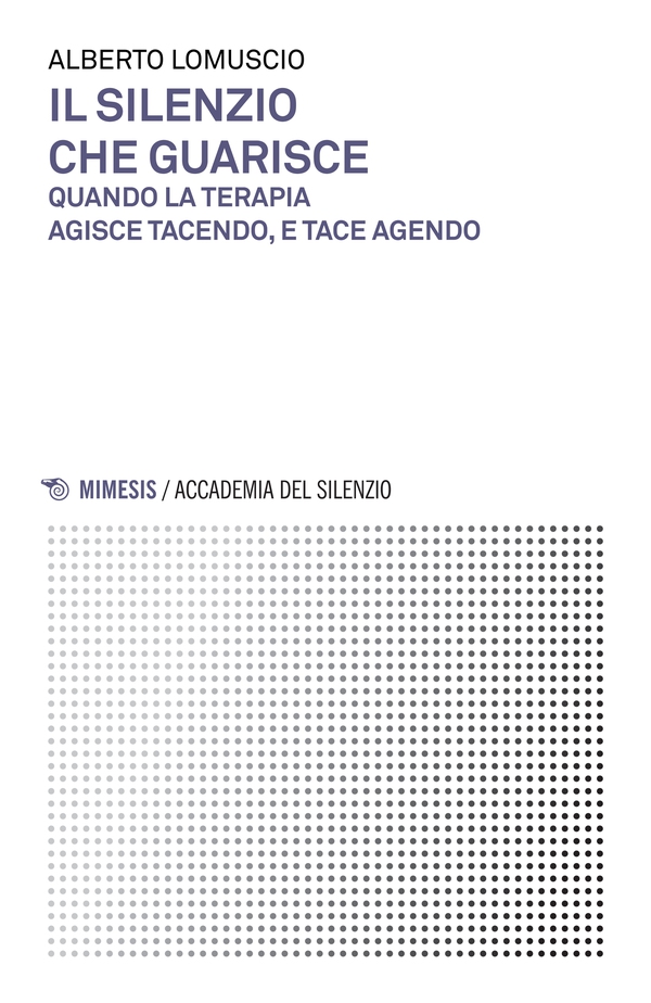 Il silenzio che guarisce - Librerie.coop Il silenzio che guarisce - Librerie.coop