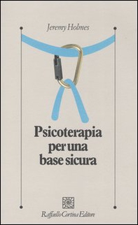 Psicoterapia per una base sicura - Librerie.coop