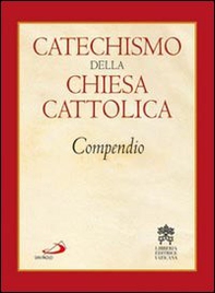 Catechismo della Chiesa cattolica. Compendio - Librerie.coop