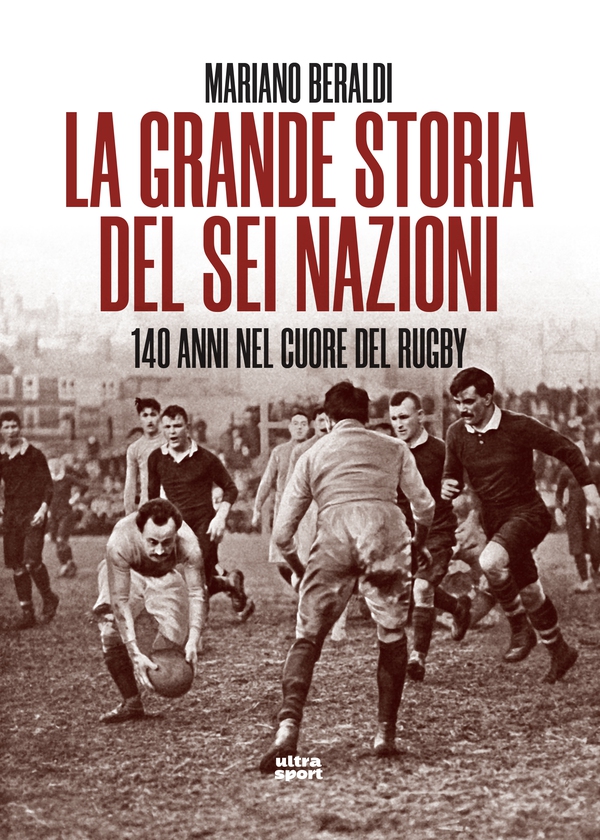 La grande storia del Sei Nazioni - Librerie.coop La grande storia del Sei Nazioni - Librerie.coop