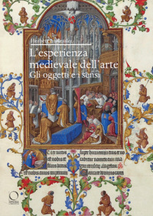 L'esperienza medievale dell'arte. Gli oggetti e i sensi - Librerie.coop L'esperienza medievale dell'arte. Gli oggetti e i sensi - Librerie.coop