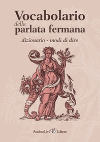 Vocabolario della parlata fermana: Dizionario. Modi di dire - Librerie.coop Vocabolario della parlata fermana: Dizionario. Modi di dire - Librerie.coop