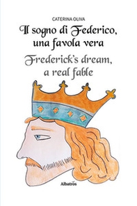 Il sogno di Federico, una favola vera. Ediz. italiana e inglese - Librerie.coop