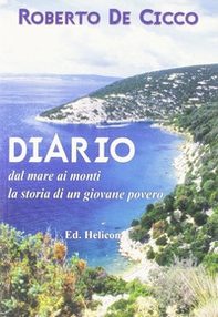 Diario. Dal mare ai monti la storia di un giovane povero - Librerie.coop