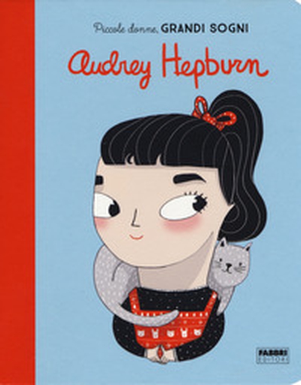 Audrey Hepburn. Piccole donne, grandi sogni - Librerie.coop Audrey Hepburn. Piccole donne, grandi sogni - Librerie.coop
