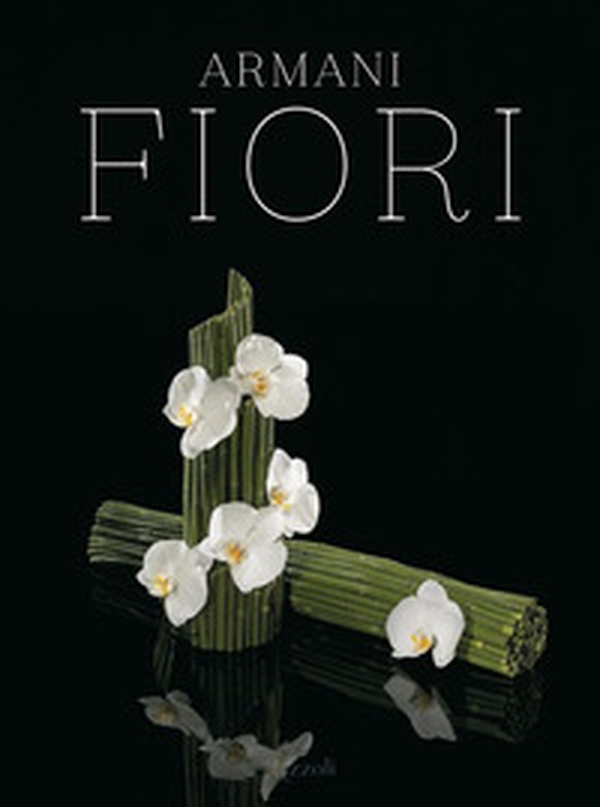 Armani fiori - Librerie.coop Armani fiori - Librerie.coop