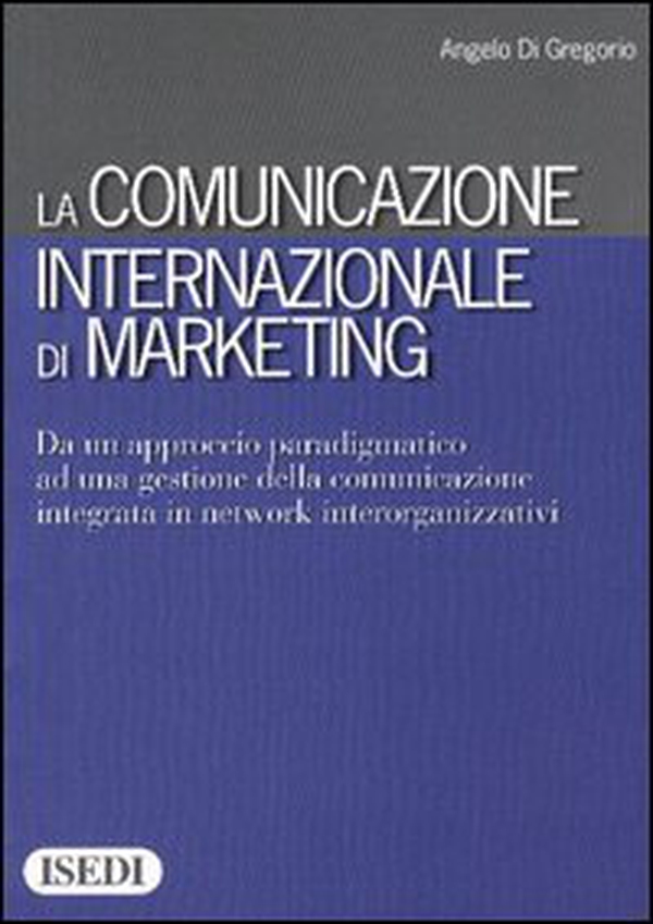 La comunicazione internazionale di marketing - Librerie.coop La comunicazione internazionale di marketing - Librerie.coop