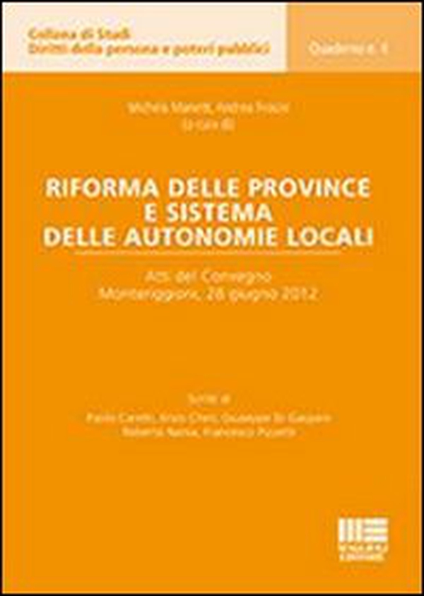 Riforma delle province e sistema delle autonomie locali. Atti del Convegno (Monteriggioni, 28 giugno 2012) - Librerie.coop Riforma delle province e sistema delle autonomie locali. Atti del Convegno (Monteriggioni, 28 giugno 2012) - Librerie.coop