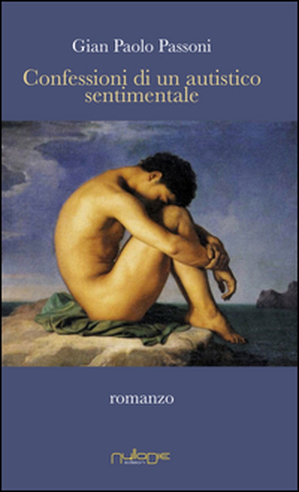 Confessioni di un autistico sentimentale - Librerie.coop Confessioni di un autistico sentimentale - Librerie.coop
