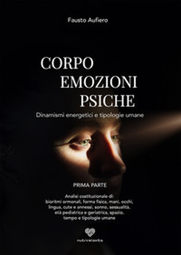 Corpo emozioni e psiche. Dinamismi energetici e tipologie umane - Librerie.coop Corpo emozioni e psiche. Dinamismi energetici e tipologie umane - Librerie.coop