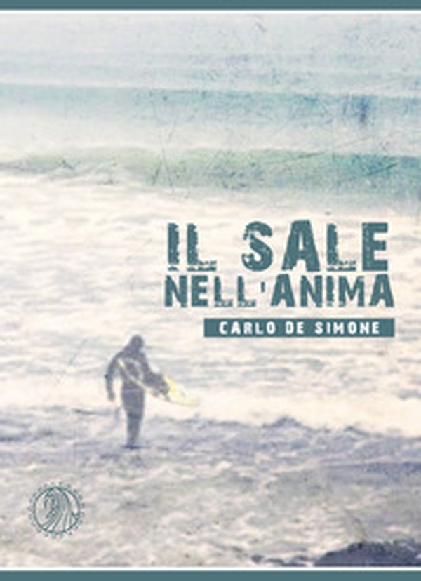 Il sale nell'anima - Librerie.coop Il sale nell'anima - Librerie.coop