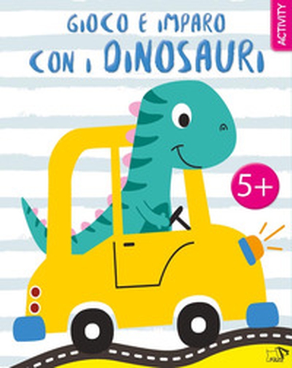 Gioco e imparo con i dinosauri - Librerie.coop Gioco e imparo con i dinosauri - Librerie.coop