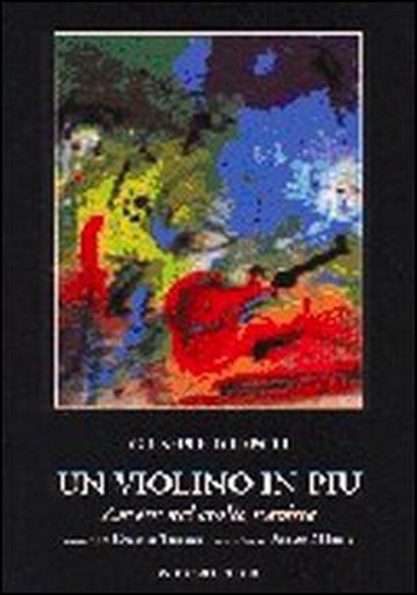 Un violino in più. Amore nel crollo nazista - Librerie.coop Un violino in più. Amore nel crollo nazista - Librerie.coop