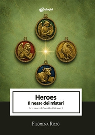 Heroes. Il nesso dei misteri. Avventure al Concilio Vaticano II - Librerie.coop
