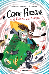 Cane Puzzone e il bidone del tempo - Librerie.coop