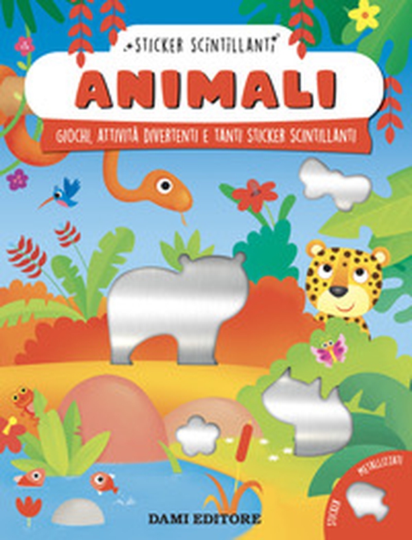 Animali. Giochi, attività divertenti e tanti sticker scintillanti - Librerie.coop Animali. Giochi, attività divertenti e tanti sticker scintillanti - Librerie.coop