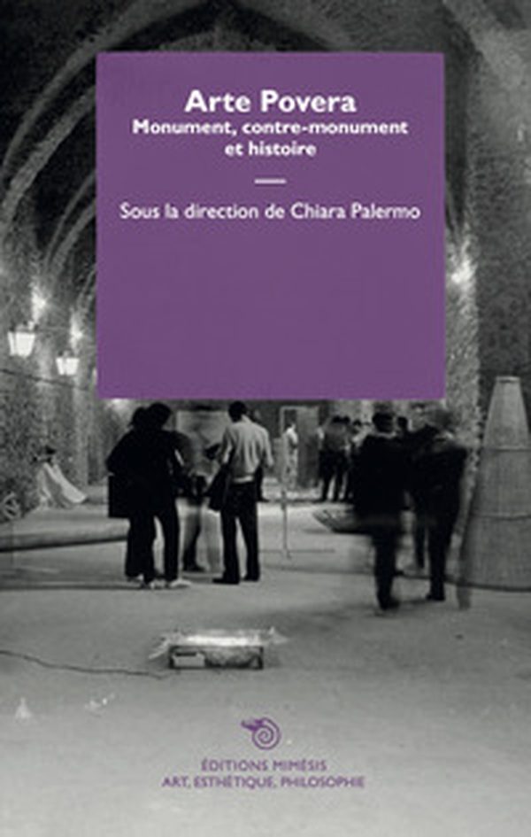 Arte povera. Monument, contre-monument et histoire - Librerie.coop Arte povera. Monument, contre-monument et histoire - Librerie.coop