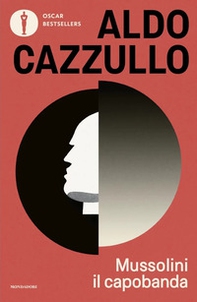 Mussolini il capobanda. Perché dovremmo vergognarci del fascismo - Librerie.coop