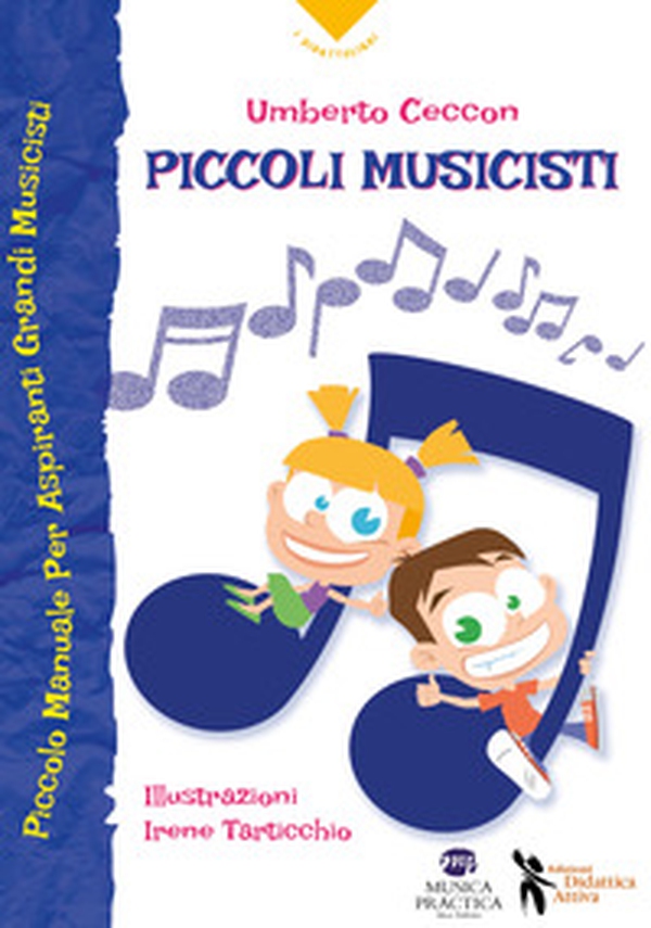 Piccoli musicisti. Piccolo manuale per aspiranti grandi musicisti - Librerie.coop Piccoli musicisti. Piccolo manuale per aspiranti grandi musicisti - Librerie.coop