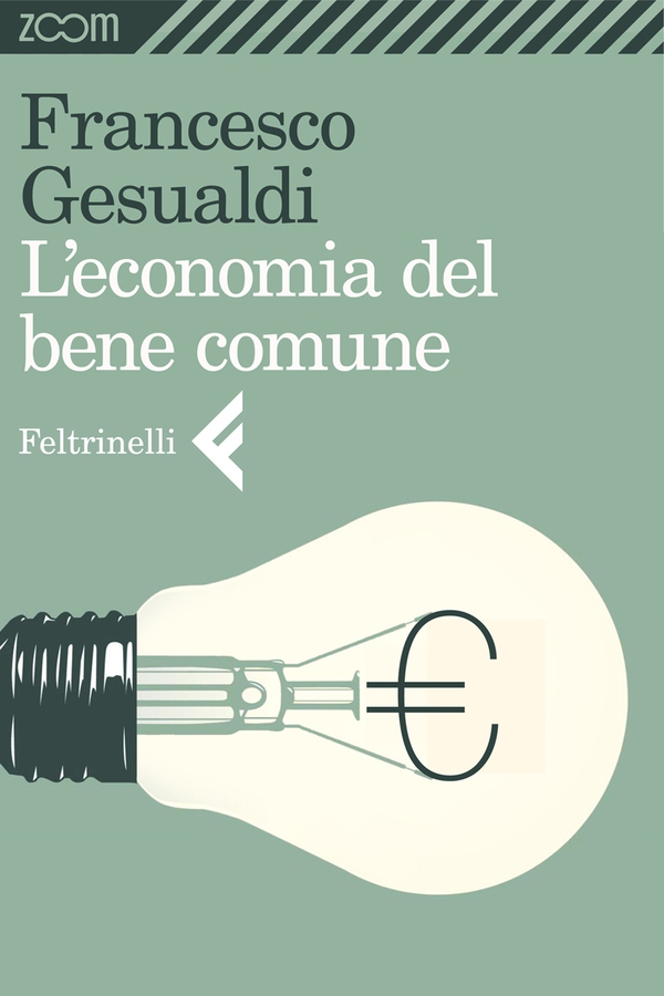 L'economia del bene comune - Librerie.coop L'economia del bene comune - Librerie.coop