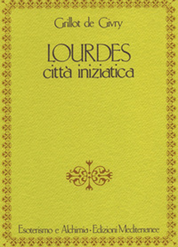 Lourdes. Città iniziatica - Librerie.coop Lourdes. Città iniziatica - Librerie.coop