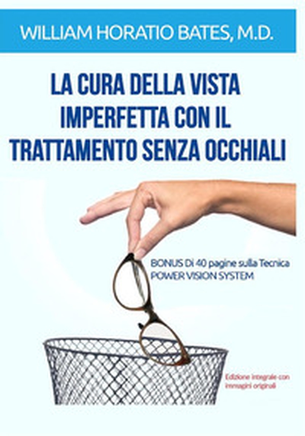 La cura della vista imperfetta con il trattamento senza occhiali - Librerie.coop La cura della vista imperfetta con il trattamento senza occhiali - Librerie.coop