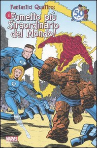 Fantastici quattro. Il fumetto più straordinario del mondo! - Librerie.coop