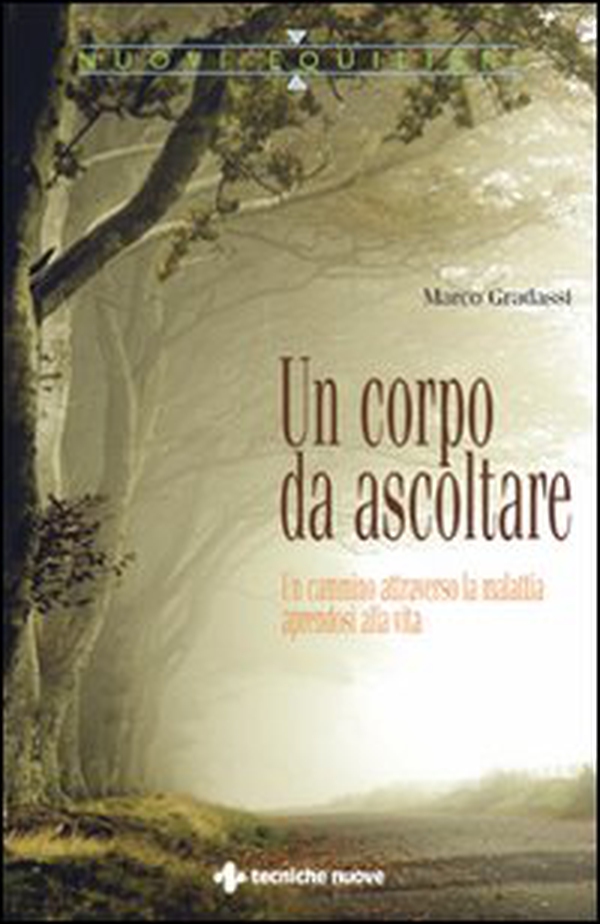 Un corpo da ascoltare - Librerie.coop Un corpo da ascoltare - Librerie.coop