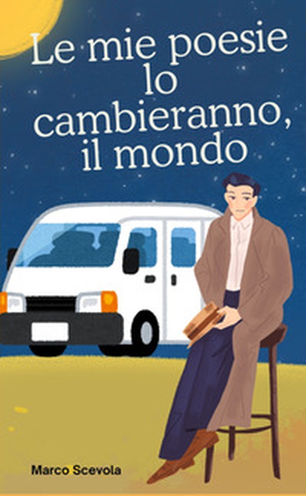 Le mie poesie lo cambieranno, il mondo - Librerie.coop Le mie poesie lo cambieranno, il mondo - Librerie.coop
