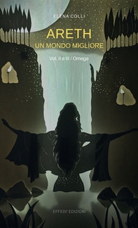 Omega. Areth. Un mondo migliore - Librerie.coop