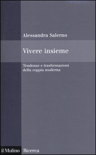 Vivere insieme. Tendenze e trasformazioni della coppia moderna - Librerie.coop