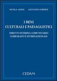 Beni culturali e paesaggistici. Diritto interno, comunitario comparato e internazionale - Librerie.coop