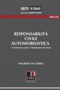 Responsabilità civile automobilistica. Accertamento, prove e liquidazione dei danni - Librerie.coop