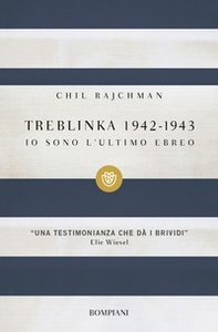 Treblinka 1942-1943. Io sono l'ultimo ebreo - Librerie.coop