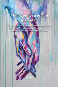 Mani dorate su organi spaventati - Librerie.coop