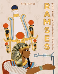 Ramses. Un rey que se convertió en el mas grande faraón - Librerie.coop