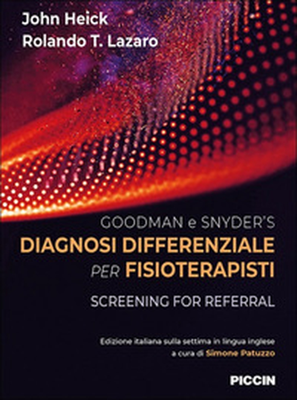 Goodman e Snyder`s diagnosi differenziale per fisioterapisti. Screening for referral - Librerie.coop Goodman e Snyder`s diagnosi differenziale per fisioterapisti. Screening for referral - Librerie.coop