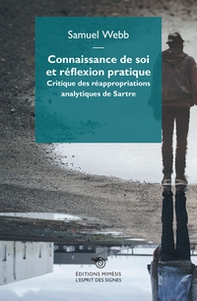 Connaissance de soi et réflexion pratique. Critique des réappropriations analytiques de Sartre - Librerie.coop
