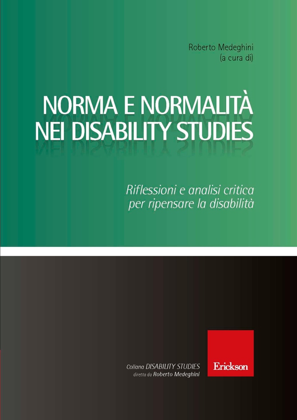 Norma e normalità nei Disability Studies - Librerie.coop Norma e normalità nei Disability Studies - Librerie.coop