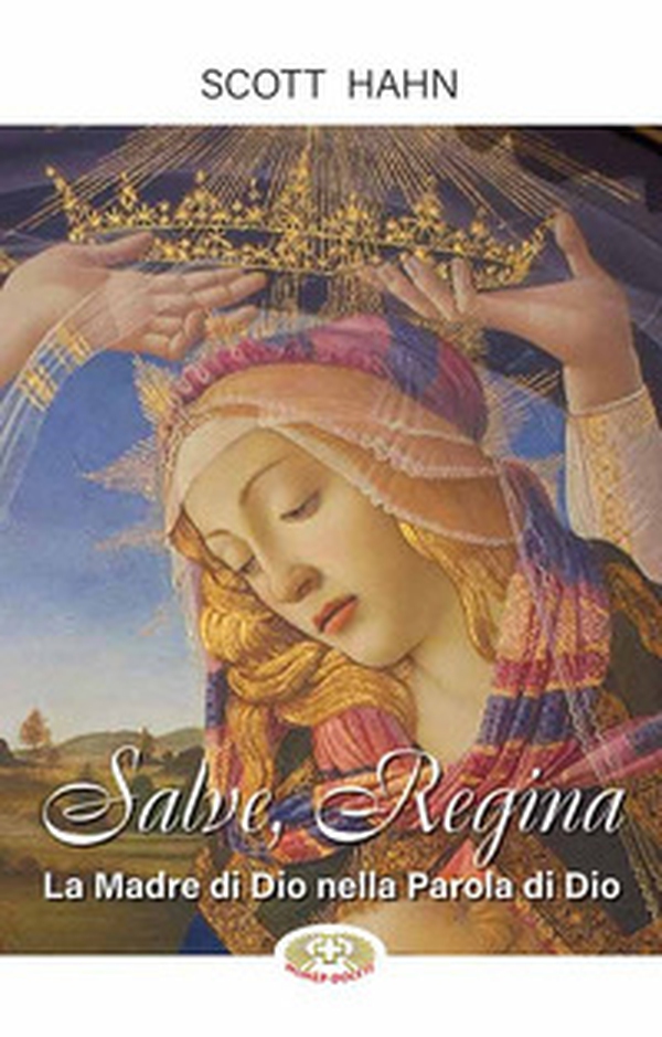 Salve, Regina. La Madre di Dio nella Parola di Dio - Librerie.coop Salve, Regina. La Madre di Dio nella Parola di Dio - Librerie.coop