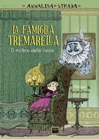 La famiglia Tremarella. Il mistero della cuoca - Librerie.coop