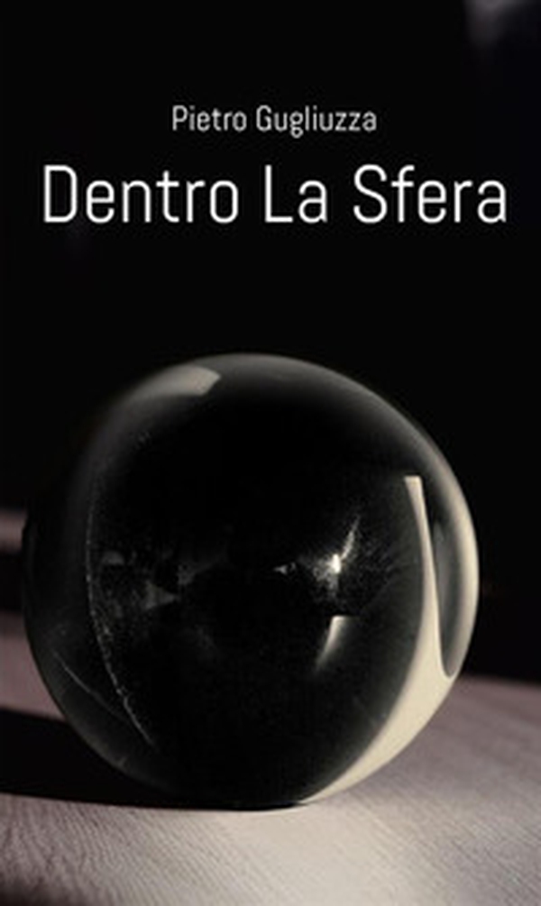 Dentro la sfera - Librerie.coop Dentro la sfera - Librerie.coop