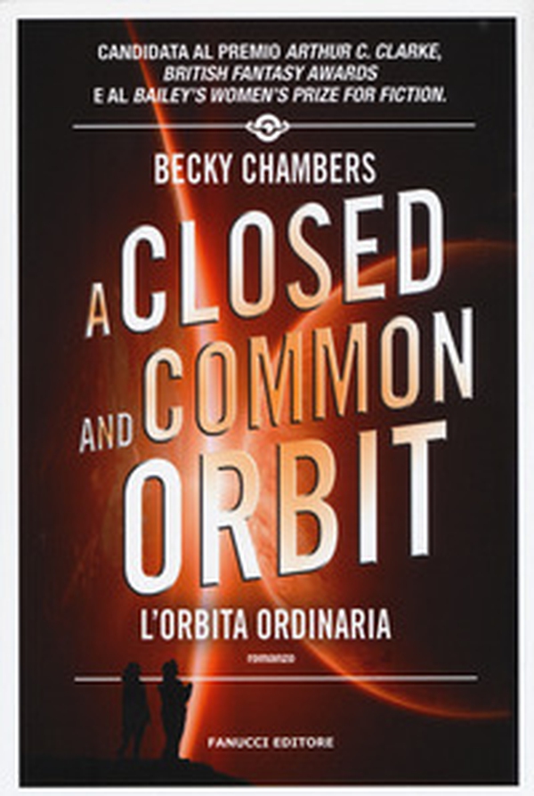 A closed and common orbit. L'orbita ordinaria. Wayfarers - Vol. 2 - Librerie.coop A closed and common orbit. L'orbita ordinaria. Wayfarers - Vol. 2 - Librerie.coop