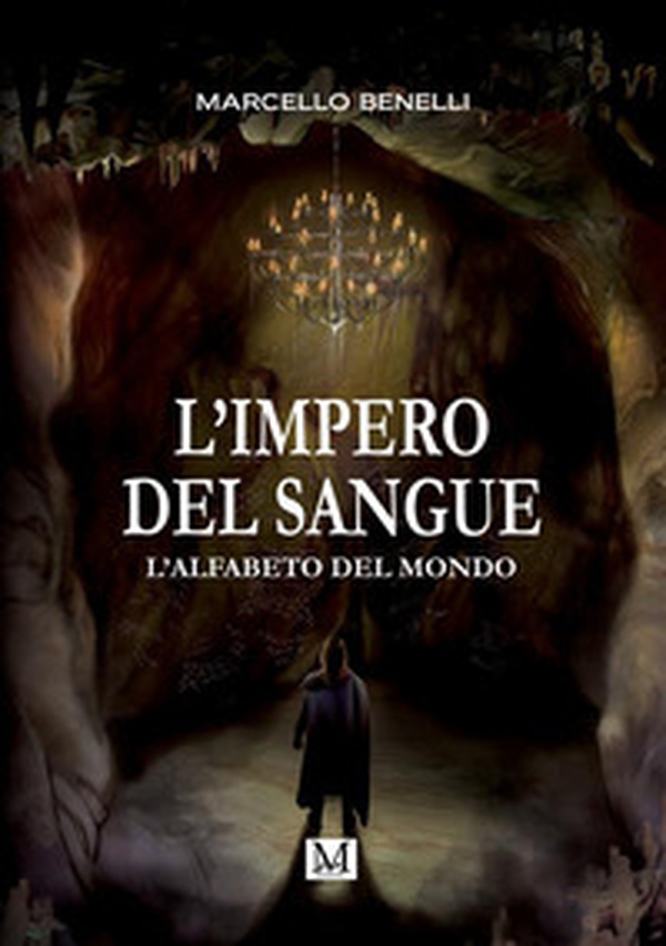 L'alfabeto del mondo. L'impero del sangue - Librerie.coop L'alfabeto del mondo. L'impero del sangue - Librerie.coop