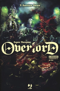 Il guerriero oscuro. Overlord - Librerie.coop Il guerriero oscuro. Overlord - Librerie.coop