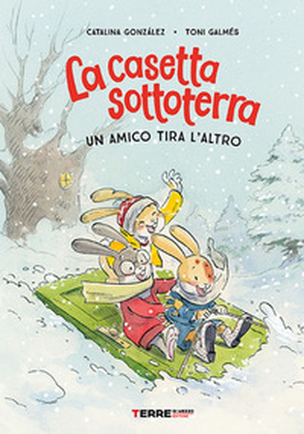 La casetta sottoterra. Un amico tira l'altro - Librerie.coop La casetta sottoterra. Un amico tira l'altro - Librerie.coop