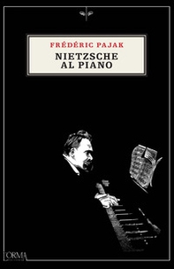 Nietzsche al piano - Librerie.coop