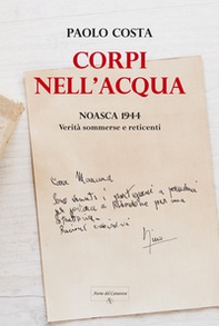 Corpi nell'acqua. Noasca 1944: verità sommerse e reticenti - Librerie.coop Corpi nell'acqua. Noasca 1944: verità sommerse e reticenti - Librerie.coop