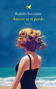 Amore se ti perdo - Librerie.coop