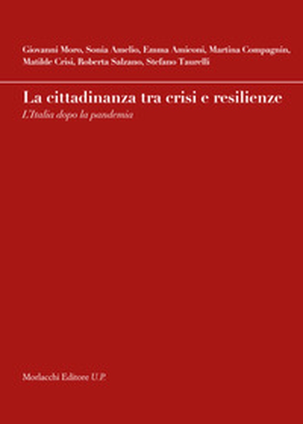 La cittadinanza tra crisi e resilienze. L'Italia dopo la pandemia - Librerie.coop
